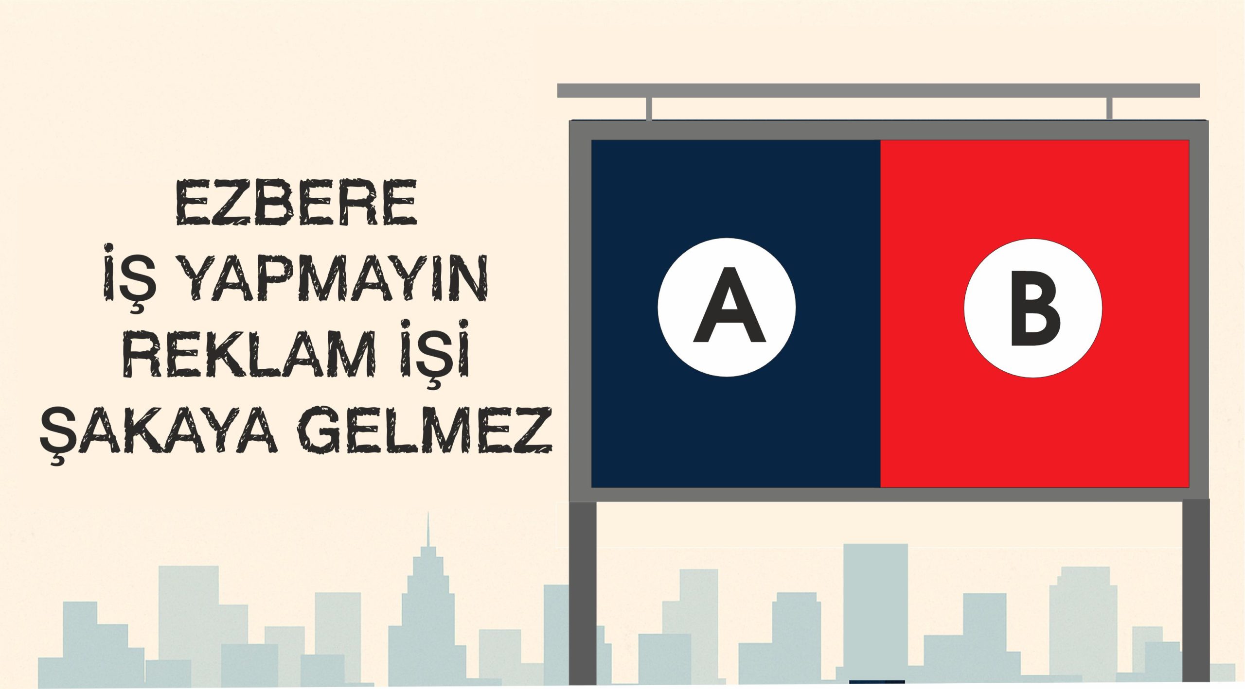 Para Sokaktan Toplanmıyor. Açık Hava Billboard Kampanyaları Testi